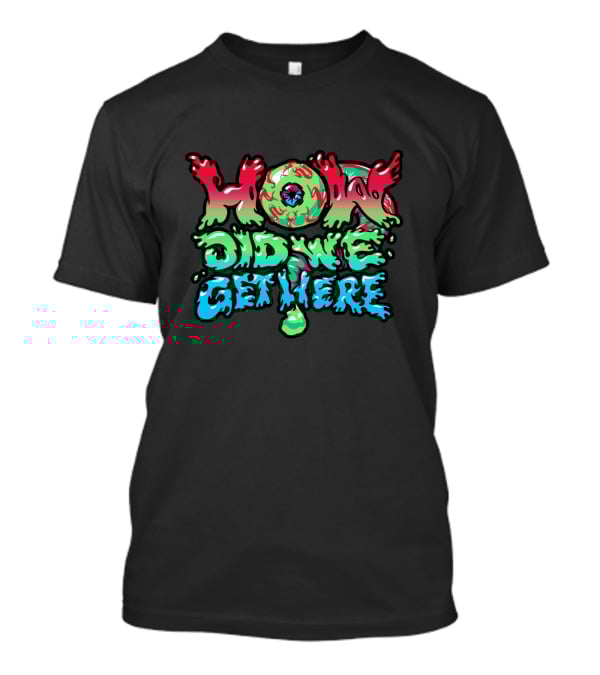 How Did We Get Here Jacksepticeye Merch T-Shirt