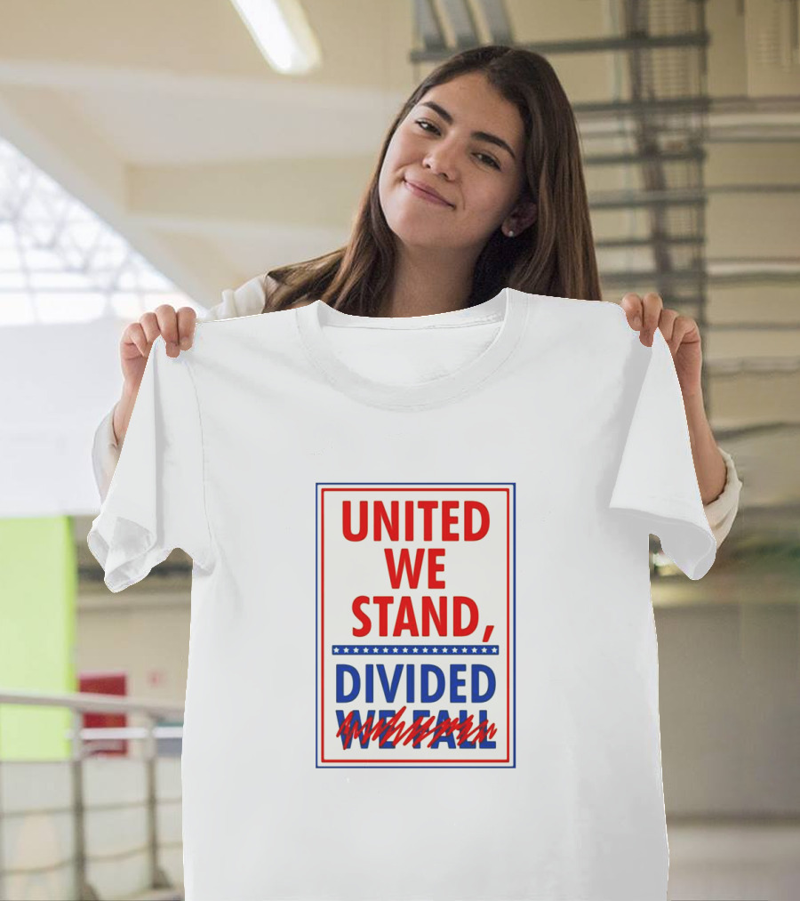 Colbert United We Stand Divided We Fall T-Shirt
