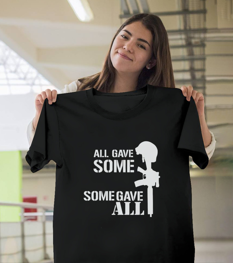 ALL GAVE SOME SOME GAVE ALL Memorial Rifle Helmet T-Shirt
