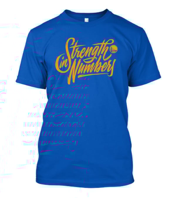 Strength In Numbers Golden State Warriors Basketball T-Shirt