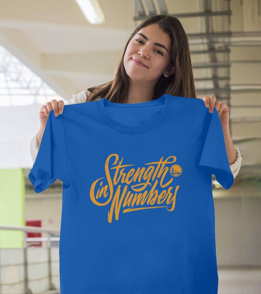 Strength In Numbers Golden State Warriors Basketball T-Shirt