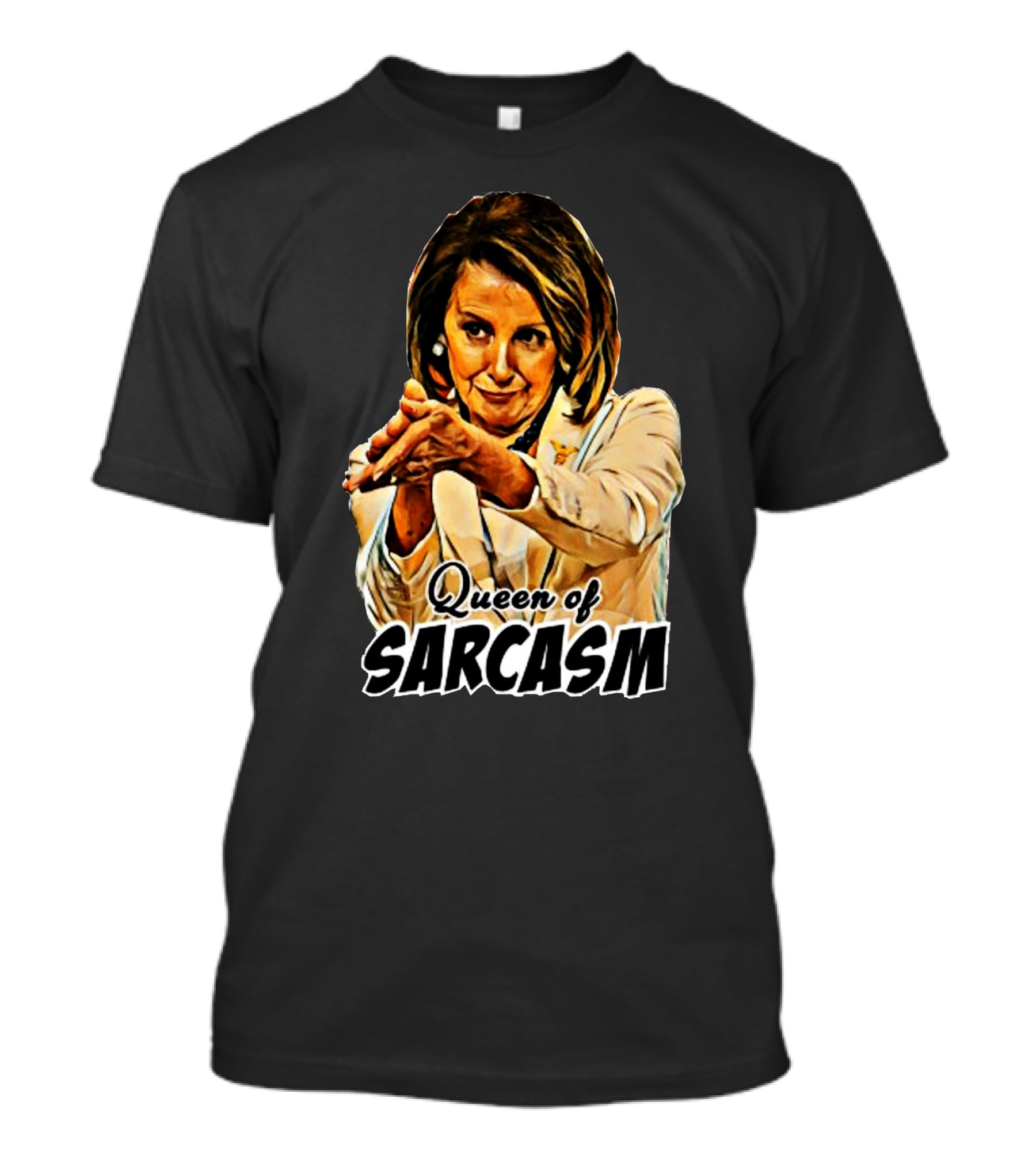 Queen Of Sarcasm Nancy Pelosi T-Shirt