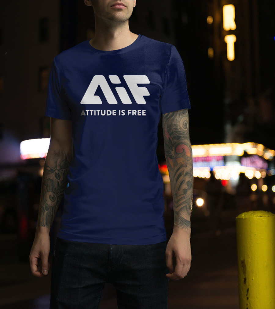 Aif Attitude Is Free T-Shirt