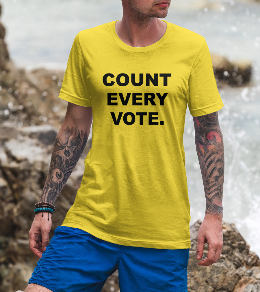 COUNT EVERY VOTE T-Shirt