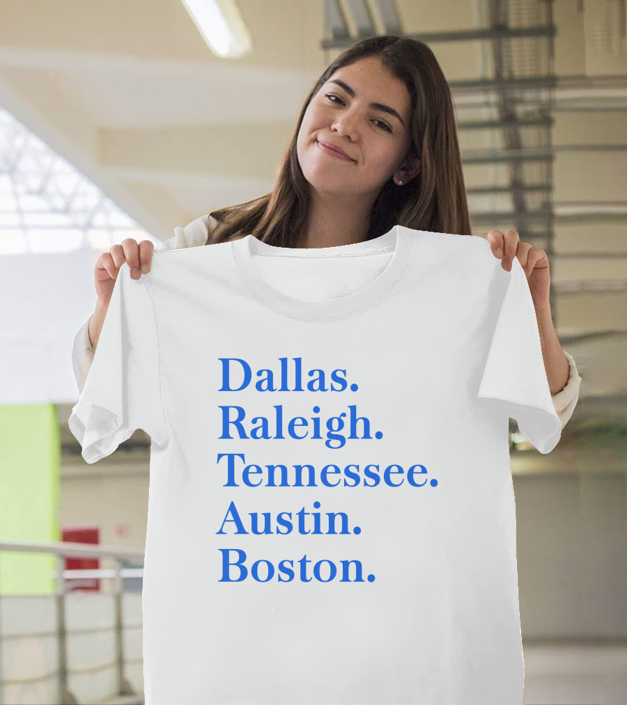 Dallas Raleigh Tennessee Austin Boston T-Shirt