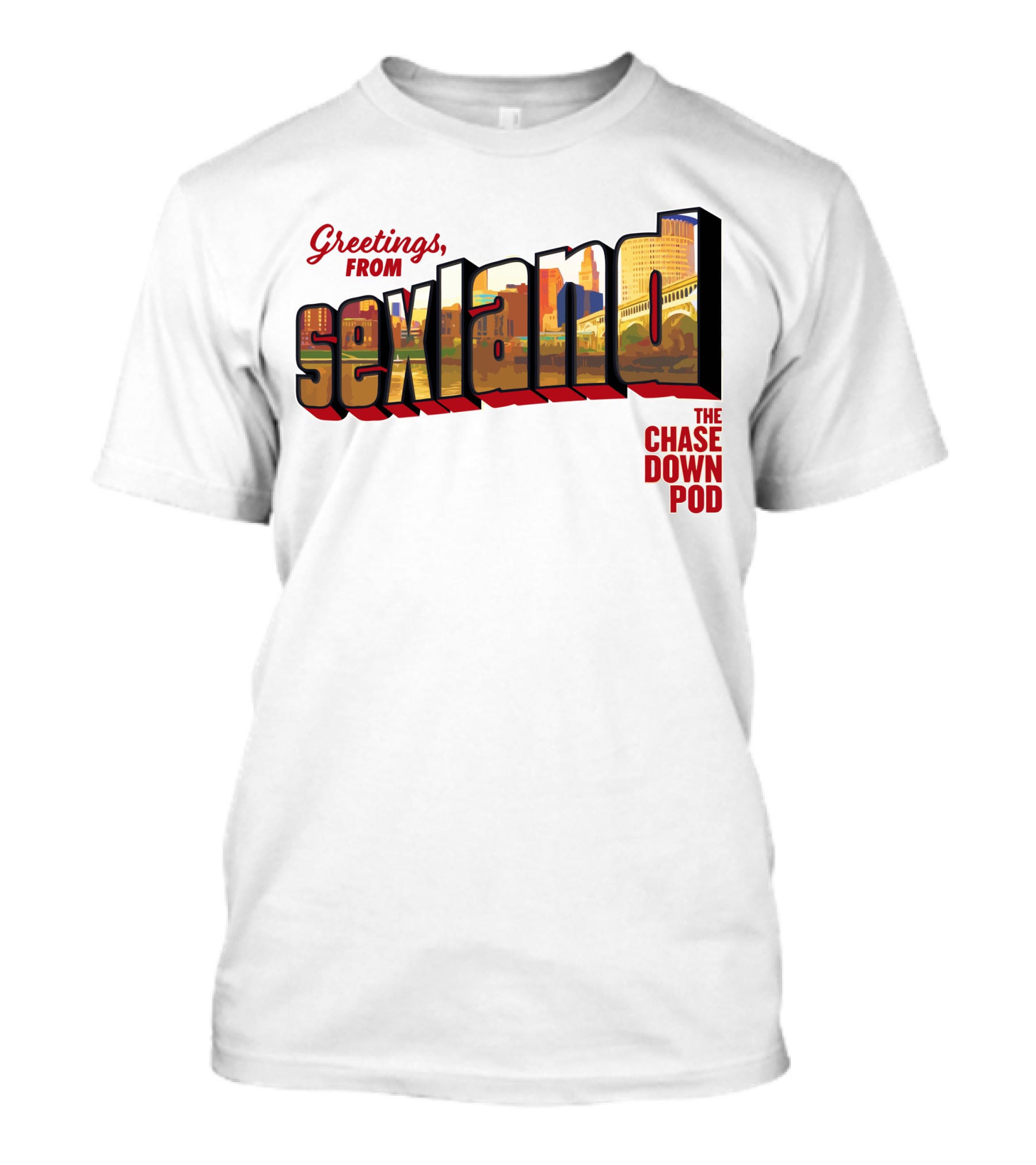 Greetings From Sexland The Chase Down Pod T-Shirt