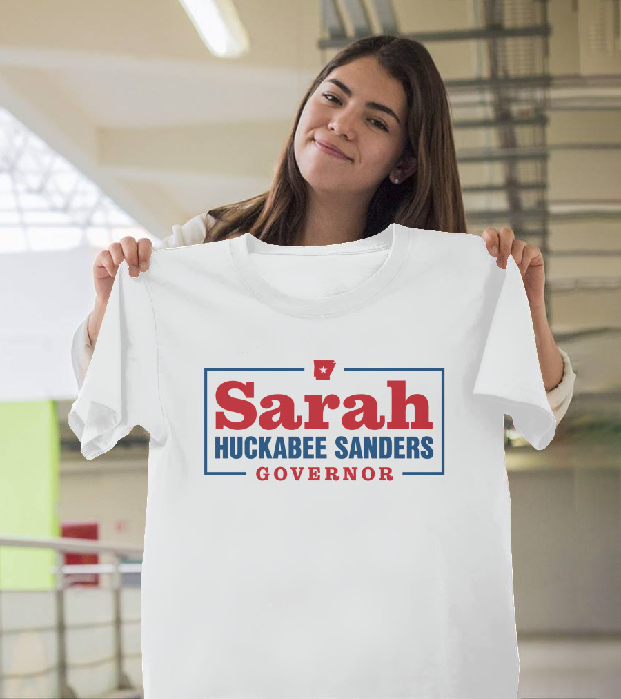 Sarah Huckabee Sanders Governor Campaign Arkansas T-Shirt