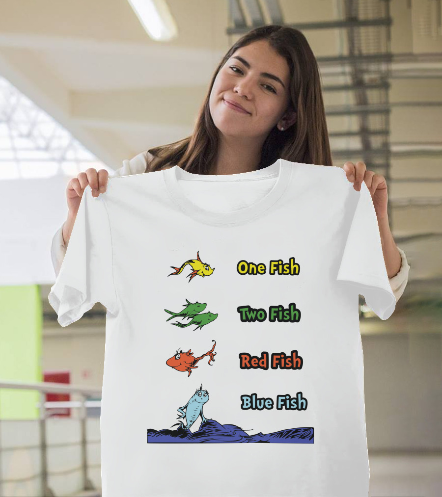 One Fish Two Fish Red Fish Blue Fish Dr. Seuss T-Shirt