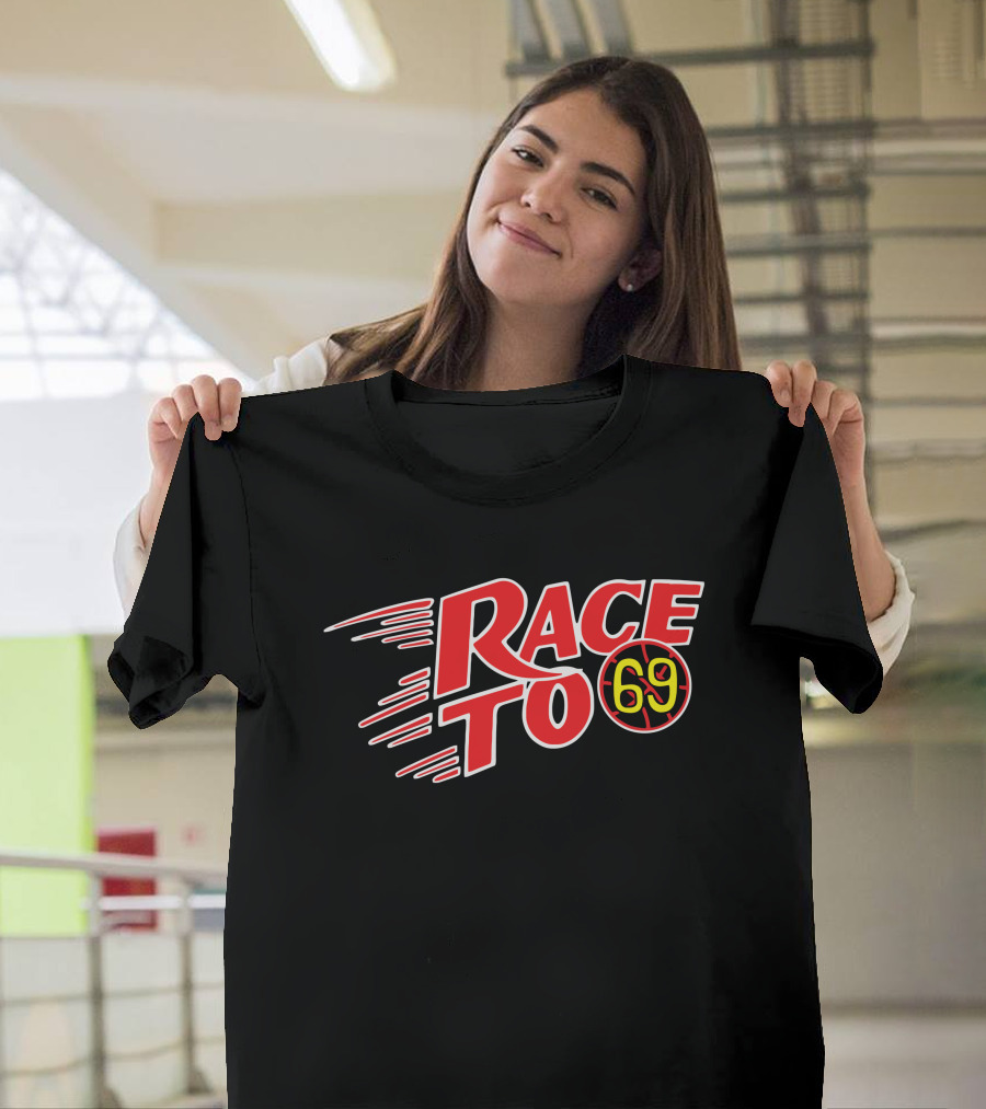 RACE TO 69 T-Shirt