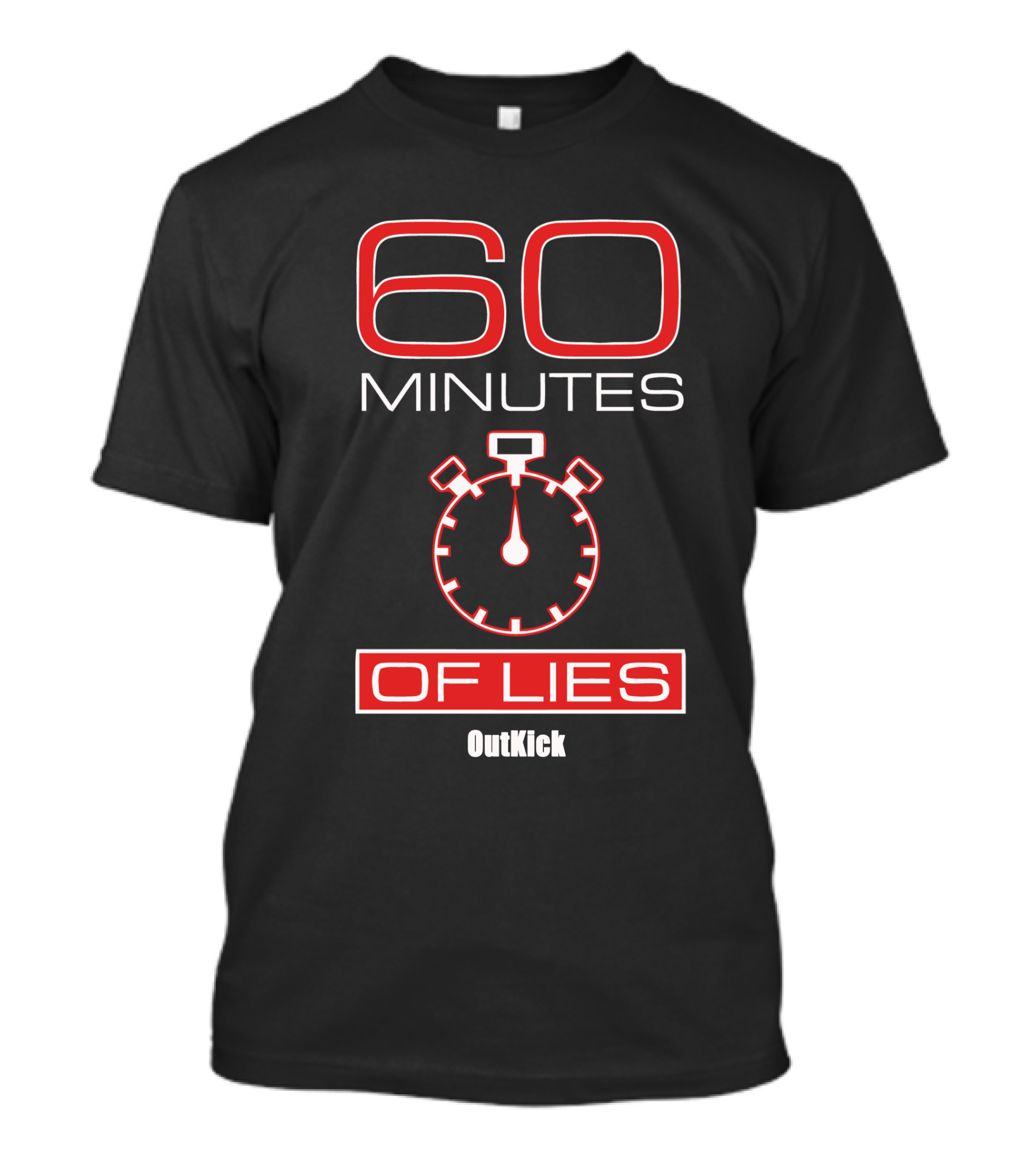 60 Minutes Of Lies Stopwatch OutKick T-Shirt