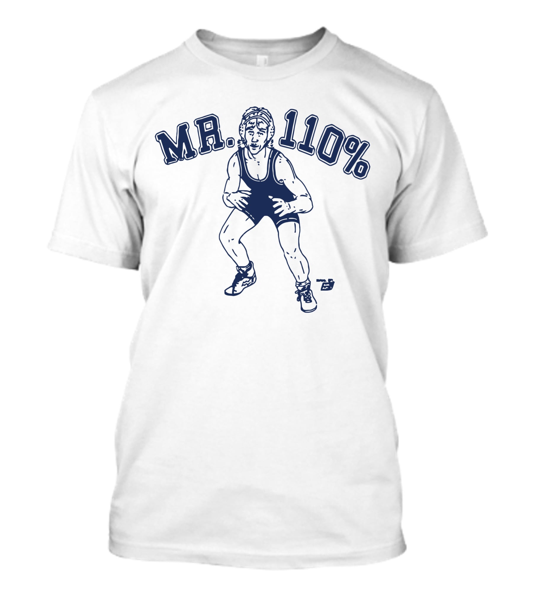 MR 110% Wrestler T-Shirt