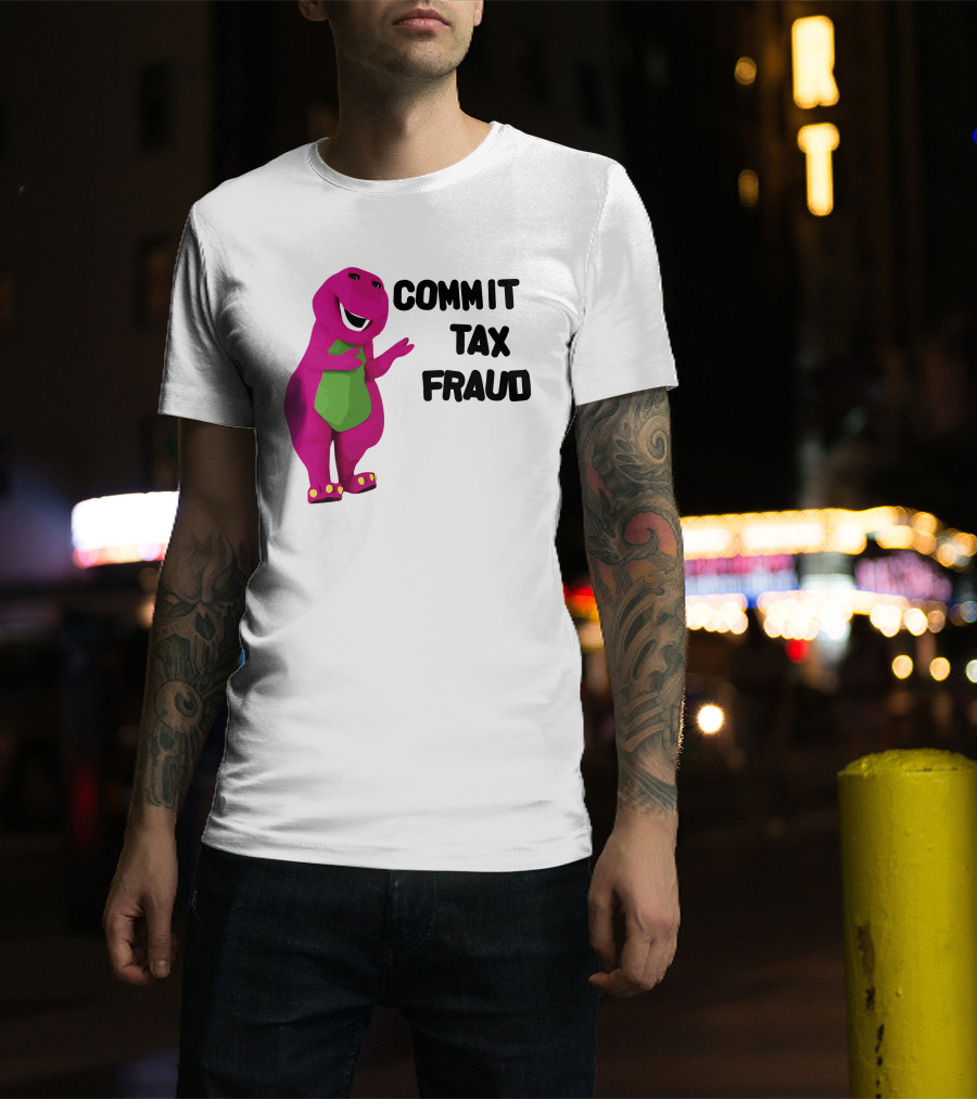 Commit Tax Fraud Barney Purple Dinosaur T-Shirt