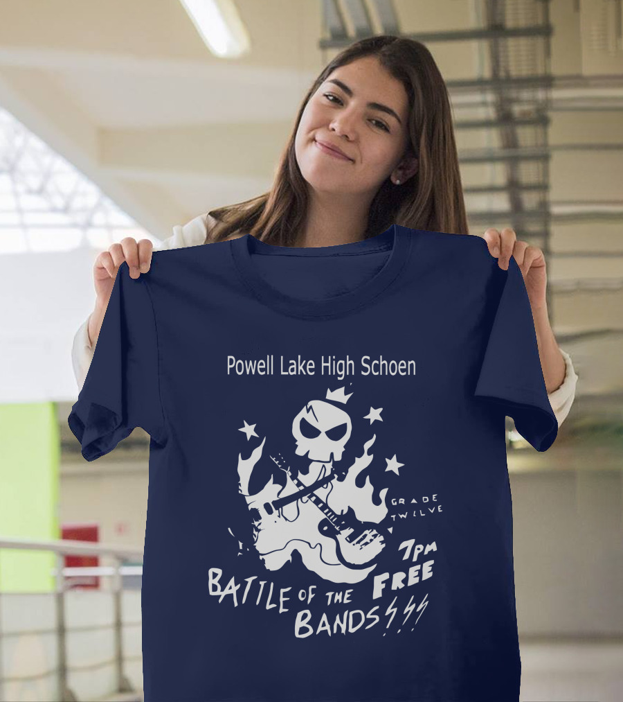 Powell Lake High Schoen Battle of the Bands Grade Twelve 7 PM Free T-Shirt