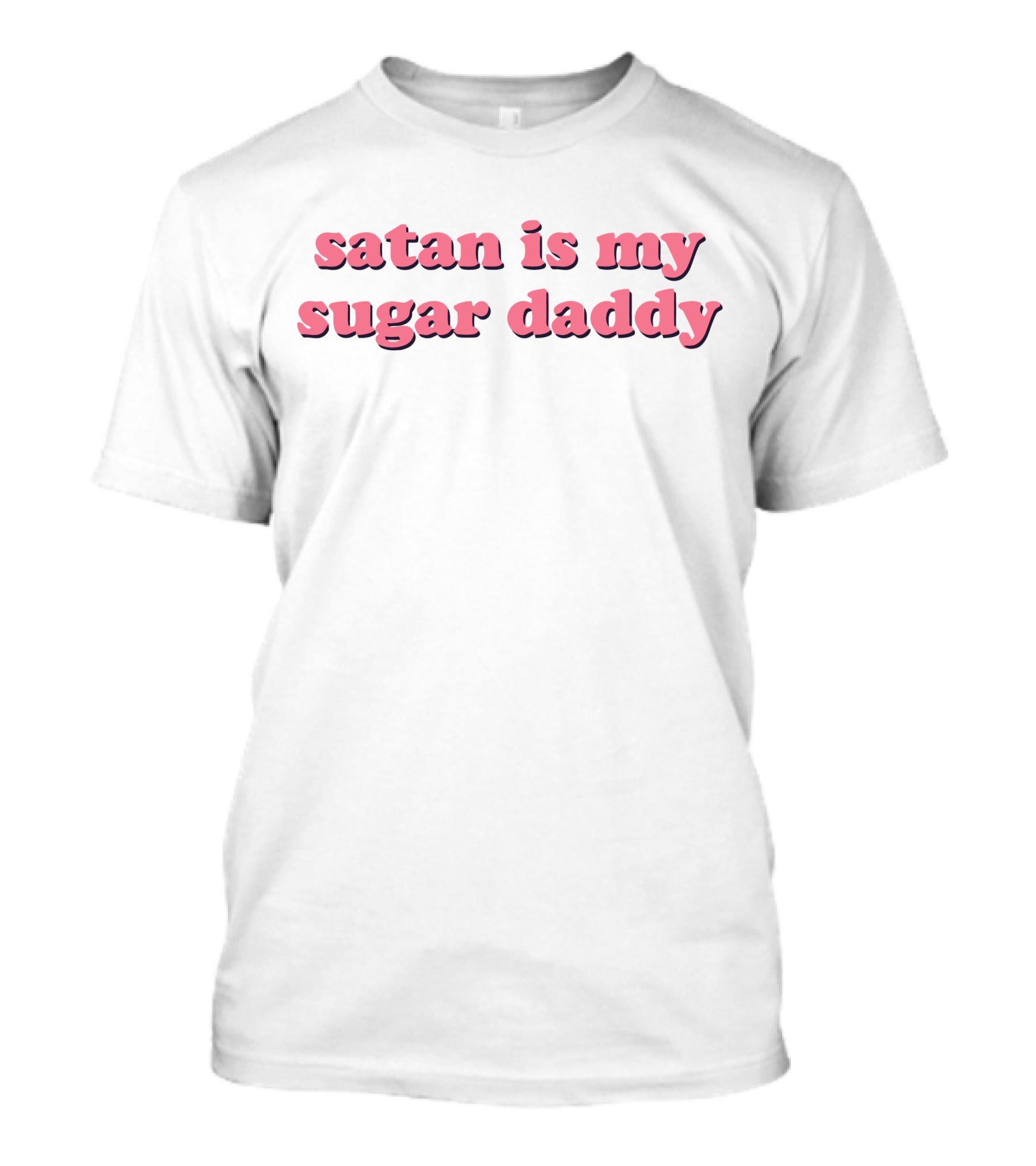 Satan Is My Sugar Daddy T-Shirt