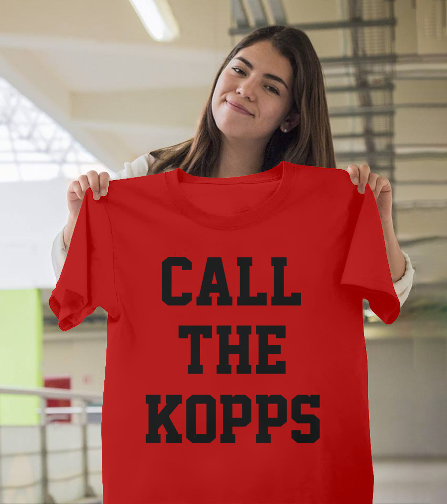 CALL THE KOPPS T-Shirt