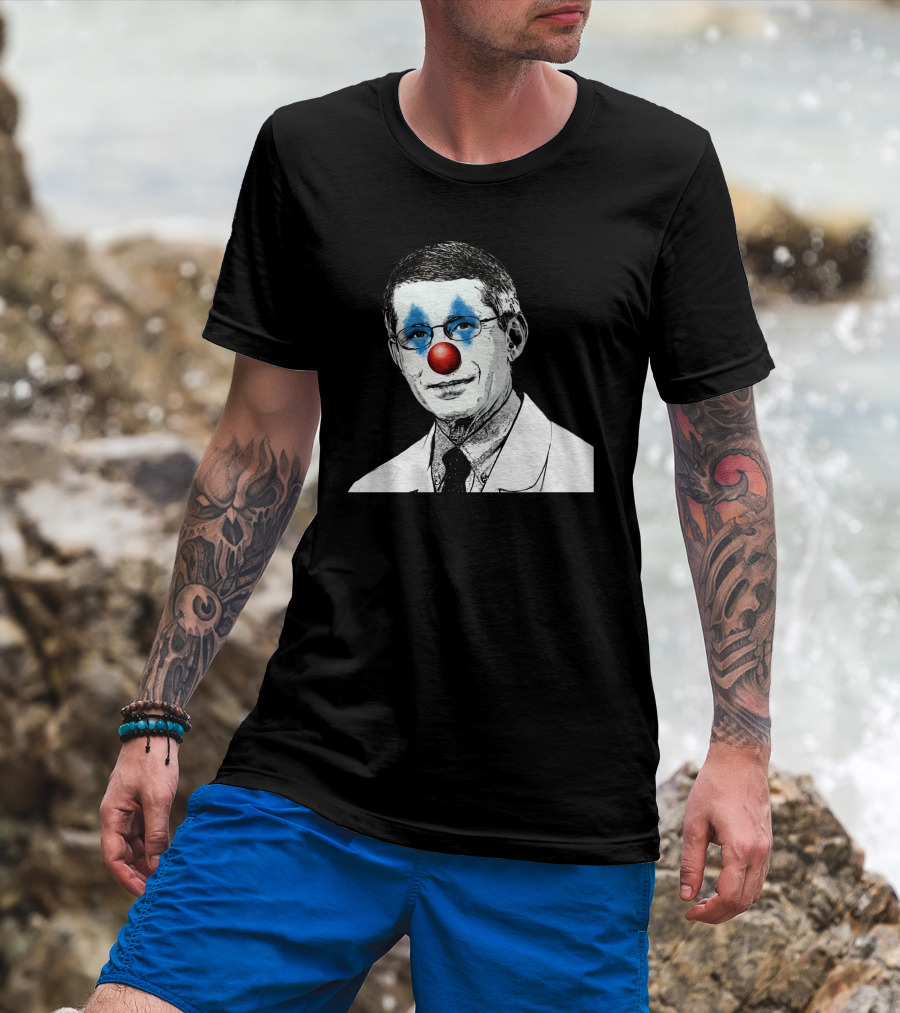 Dr Fauci The Clown Red Nose Blue Makeup Face Black And White Image T-Shirt