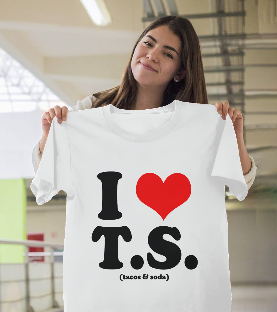 I Love T.S. (Tacos And Soda) Tom Hiddleston T-Shirt