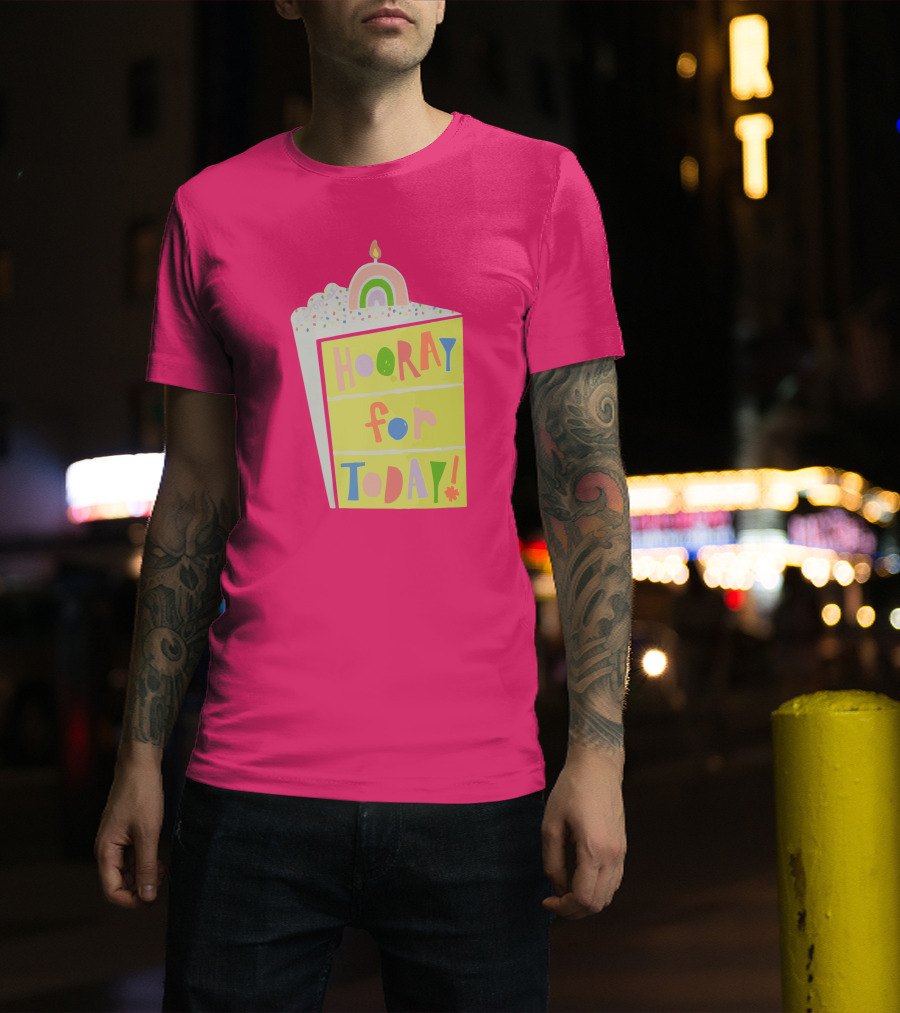 Hooray For Today Rainbow Cake T-Shirt