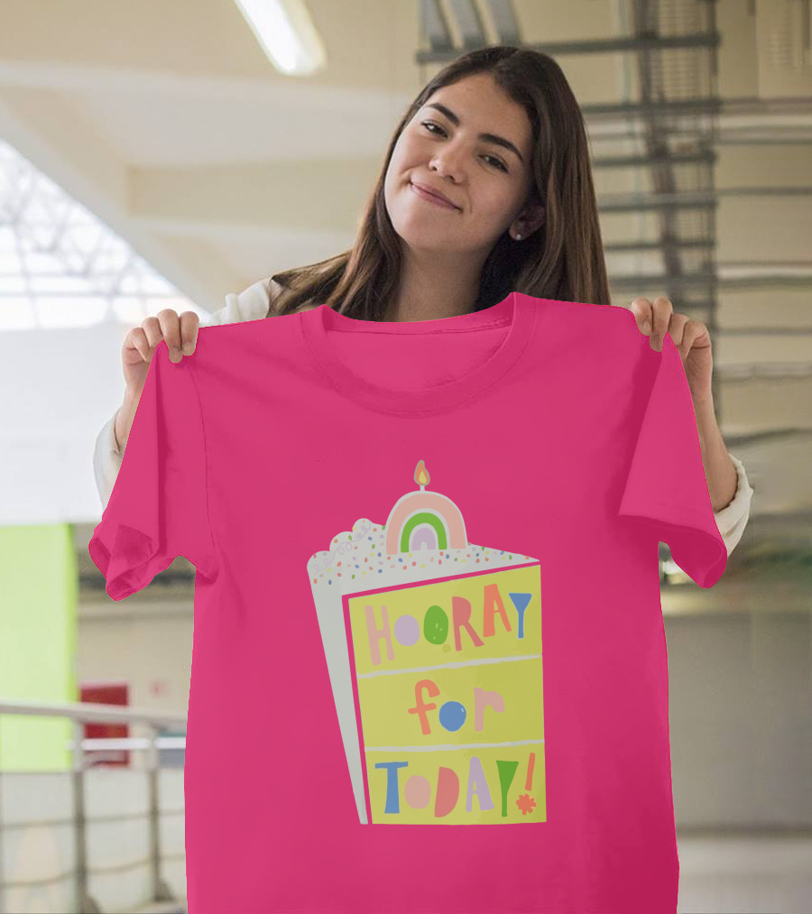 Hooray For Today Rainbow Cake T-Shirt