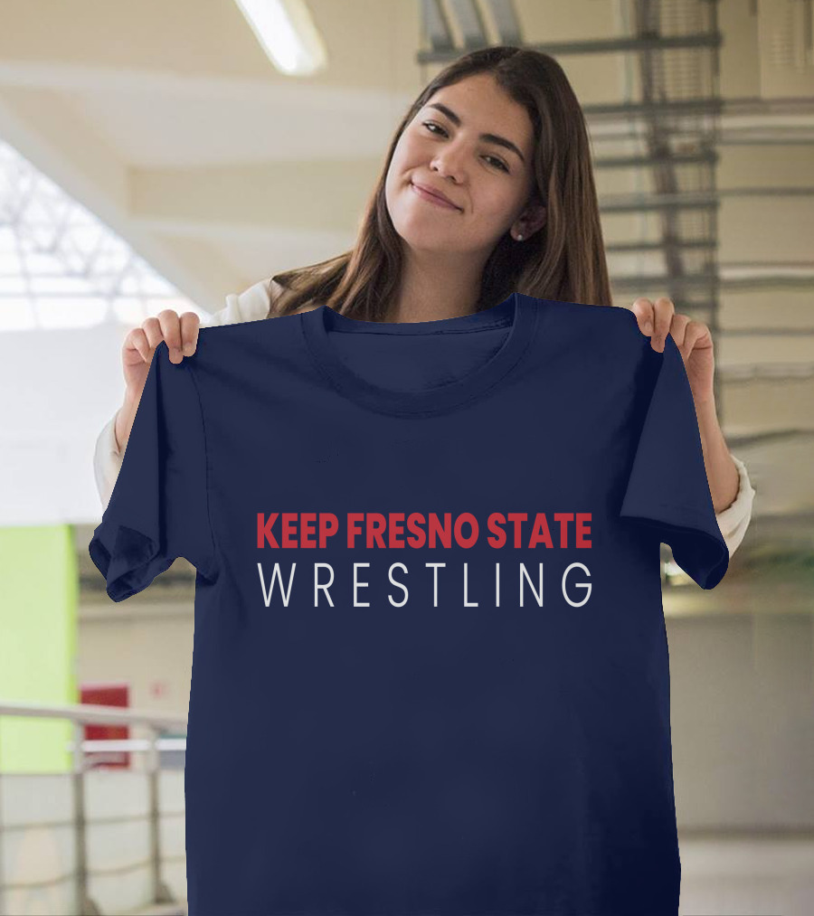 Keep Fresno State Wrestling T-Shirt