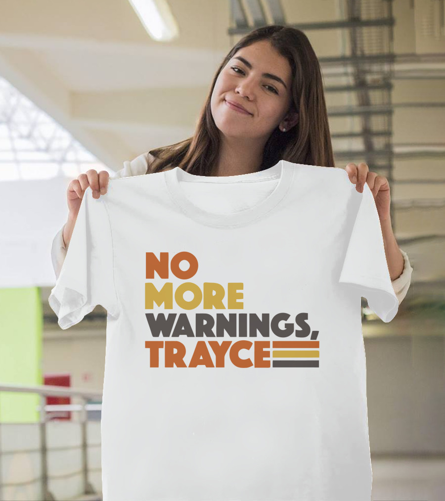 No More Warnings Trayce T-Shirt