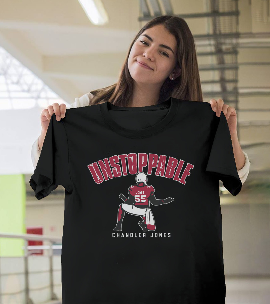 UNSTOPPABLE Chandler Jones 55 Football Player T-Shirt