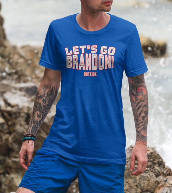 LET'S GO BRANDON OUTKICK T-Shirt
