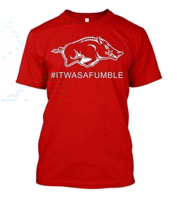 Arkansas Razorback #ItWasAFumble Sports Fan Hashtag T-Shirt