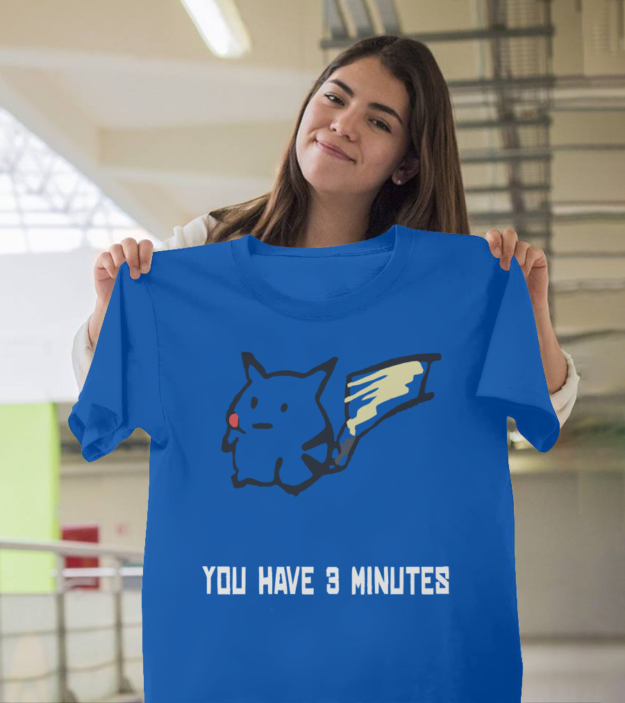 You Have 3 Minutes Pikachu Inspired Joke T-Shirt