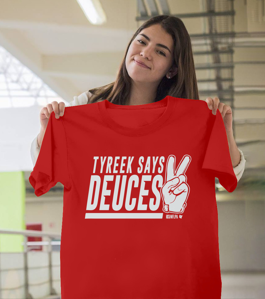 TYREEK SAYS DEUCES NFLPA T-Shirt