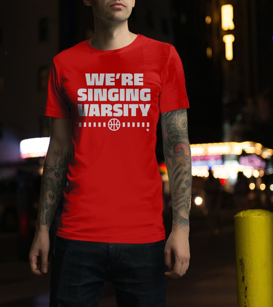 WE'RE SINGING VARSITY BASKETBALL тепричинке T-Shirt