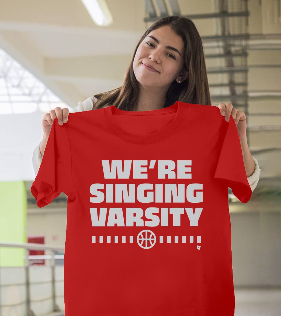 WE'RE SINGING VARSITY BASKETBALL тепричинке T-Shirt