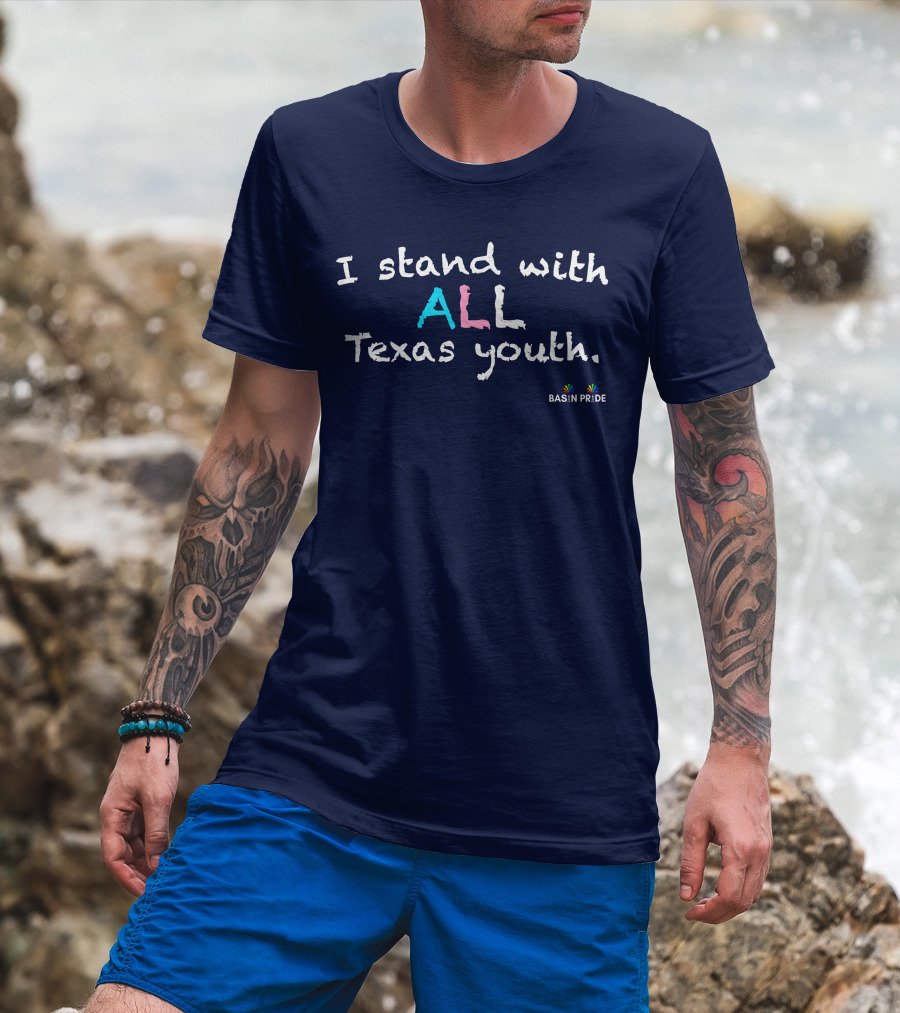 I Stand With All Texas Youth Basin Pride T-Shirt
