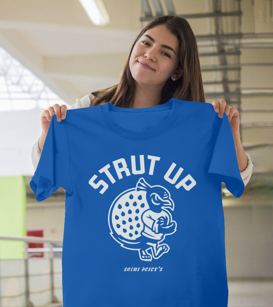 Strut Up Saint Peter's Basketball T-Shirt