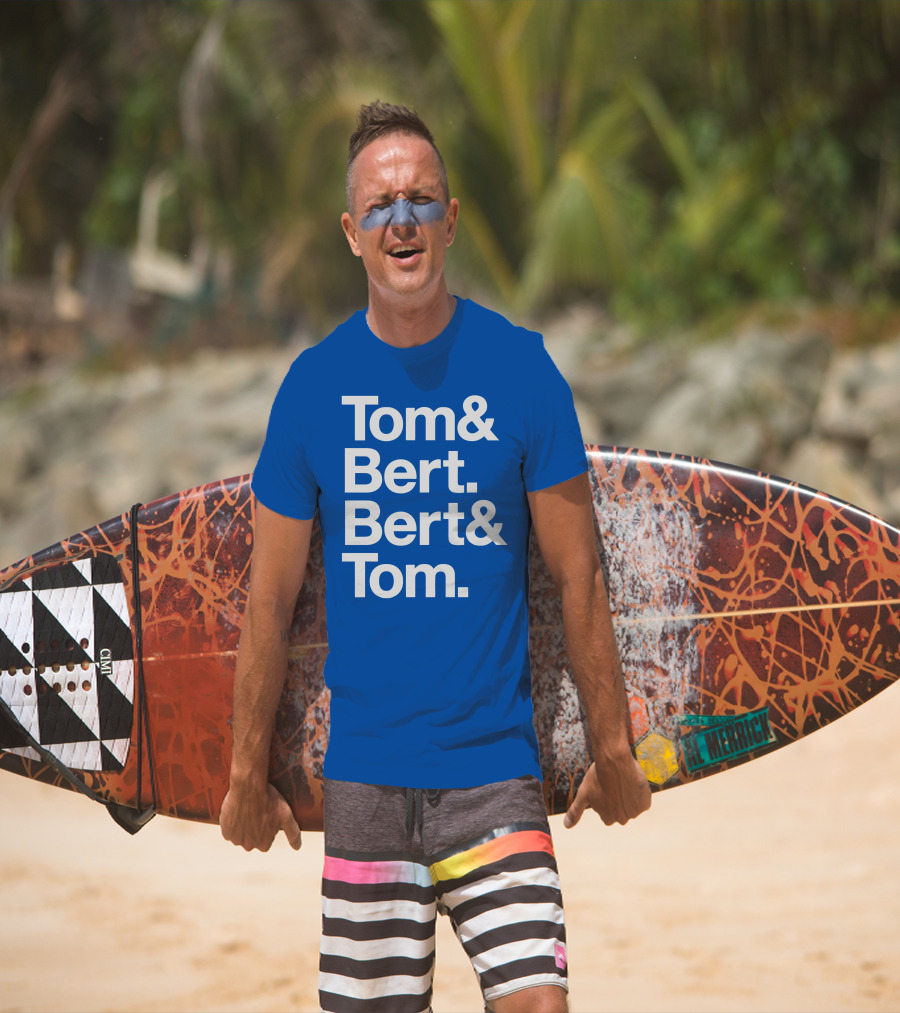 Tom And Bert Bert And Tom Text T-Shirt