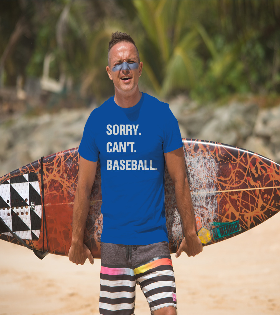 Sorry Can't Baseball Blue Text T-Shirt