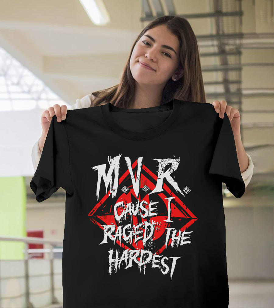 MVR Cause I Raged the Hardest Gaming Rage Red Diamond T-Shirt