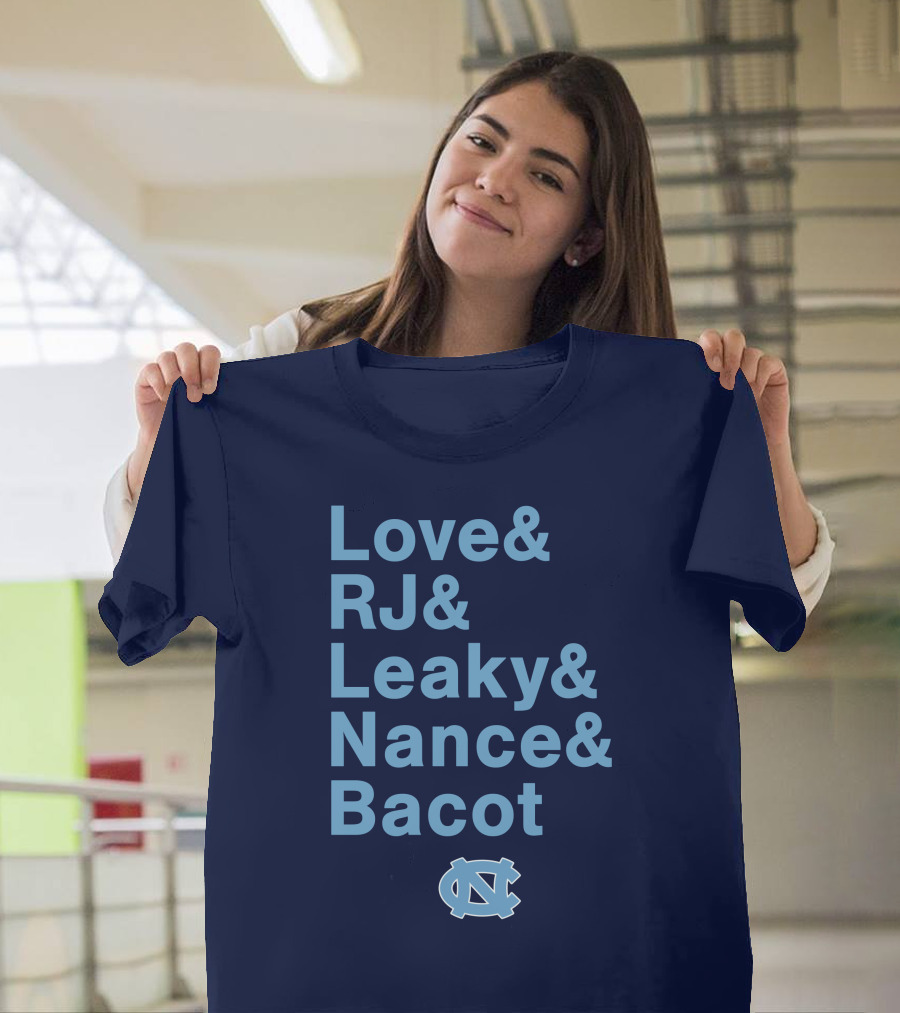 UNC Basketball Love RJ Leaky Nance Bacot Tar Heels T-Shirt