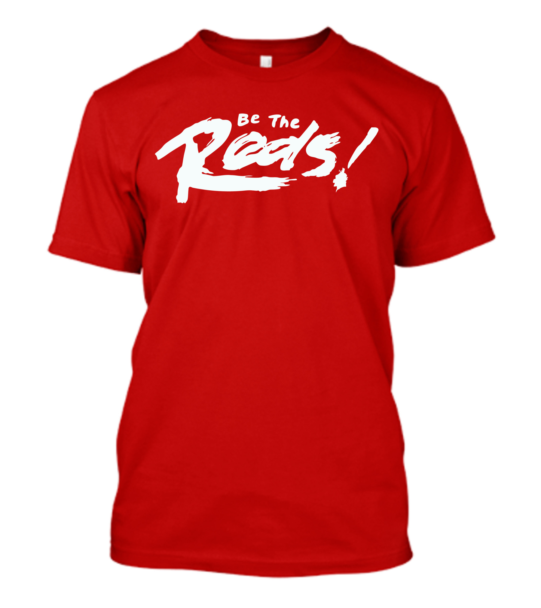 Be The Reds Football Fan Spirit Motto T-Shirt