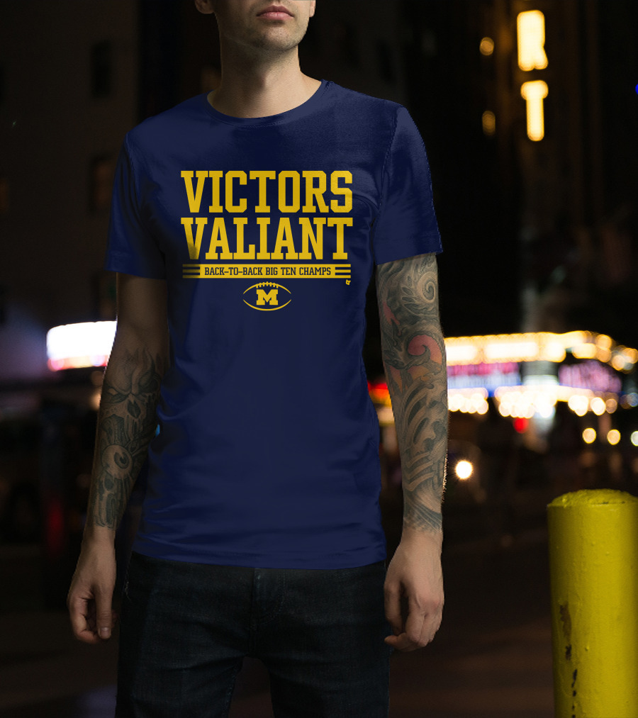Victors Valiant Back-to-Back Big Ten Champs Michigan Football T-Shirt