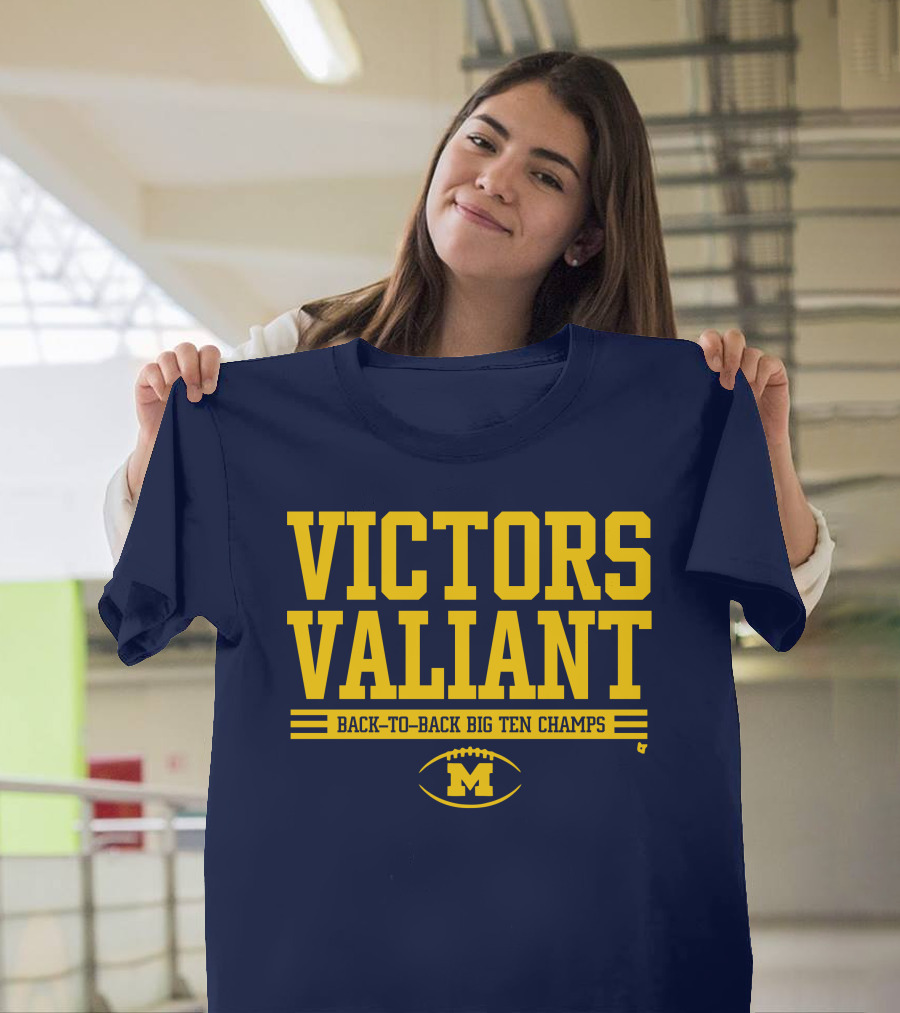 Victors Valiant Back-to-Back Big Ten Champs Michigan Football T-Shirt