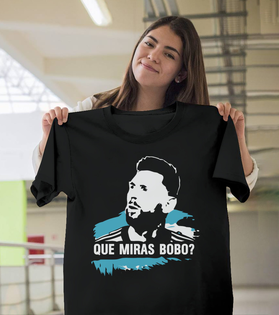 Que Miras Bobo Messi Football T-Shirt