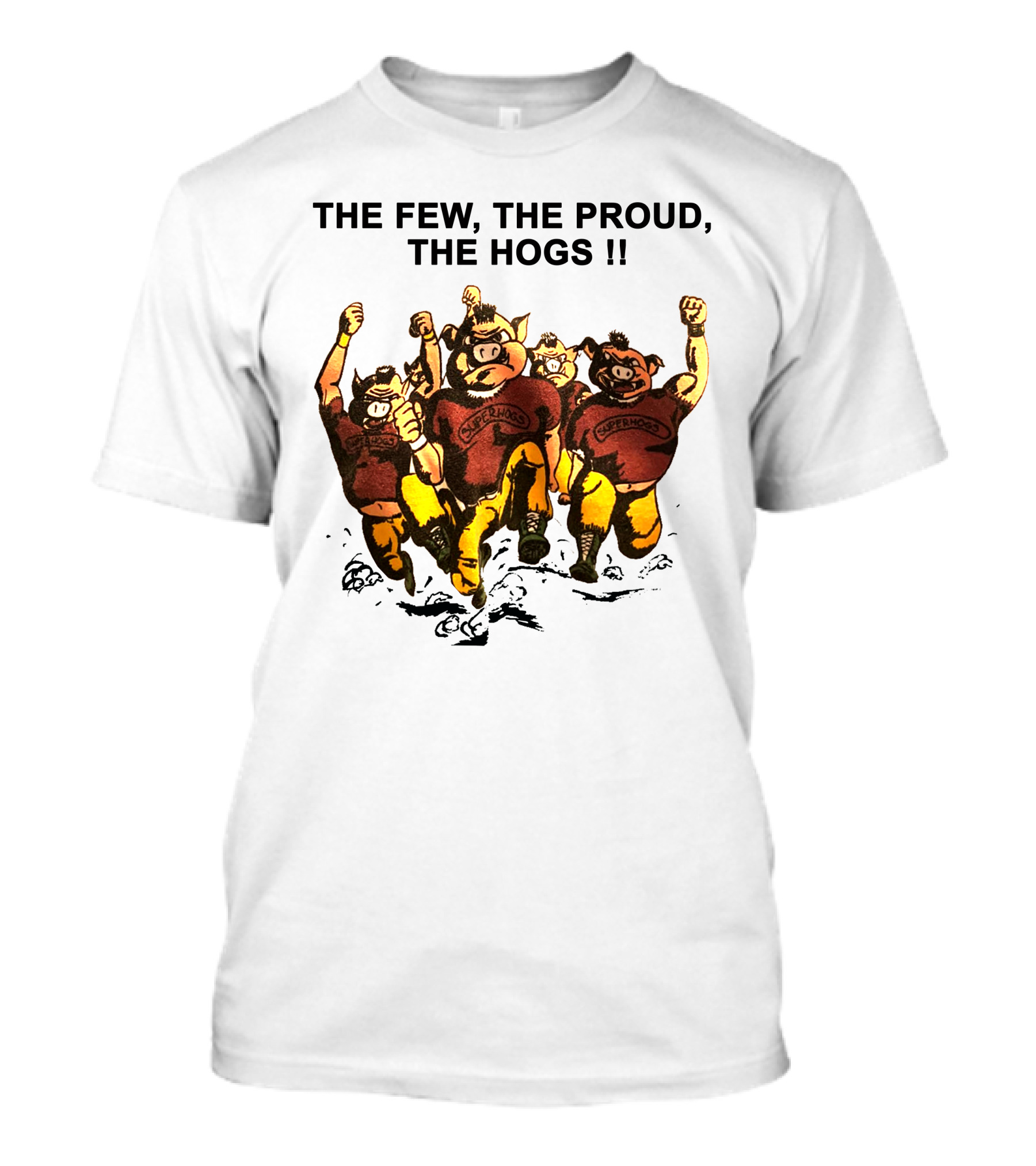 The Few The Proud The Hogs Superhogs Running Cartoon Group T-Shirt
