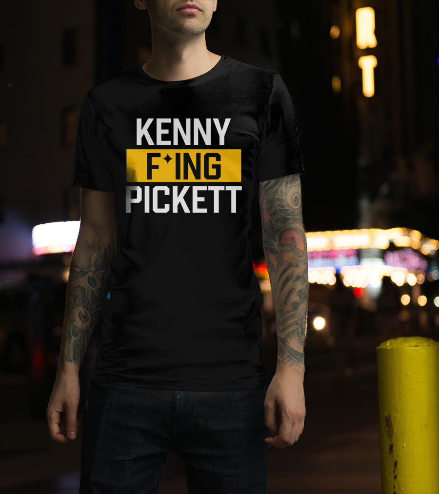 KENNY F'ING PICKETT T-Shirt