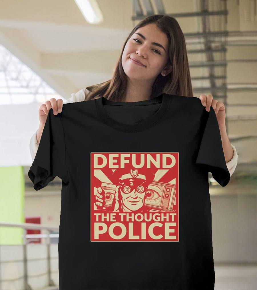 Defund The Thought Police Vintage Propaganda Style With Hypnotic Eyes And TV T-Shirt