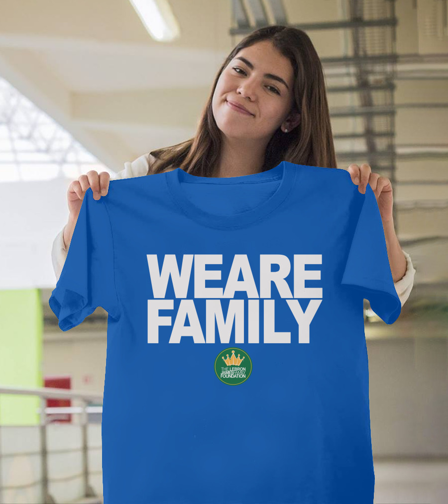 WE ARE FAMILY LEBRON JAMES FAMILY FOUNDATION T-Shirt