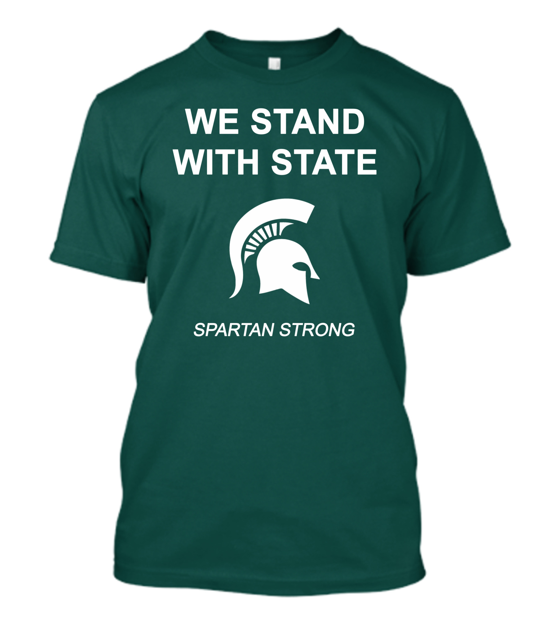 We Stand With State Spartan Strong MSU T-Shirt