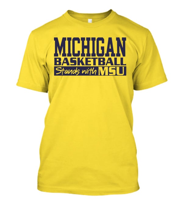 Michigan Basketball Supports Msu Solidarity T-Shirt