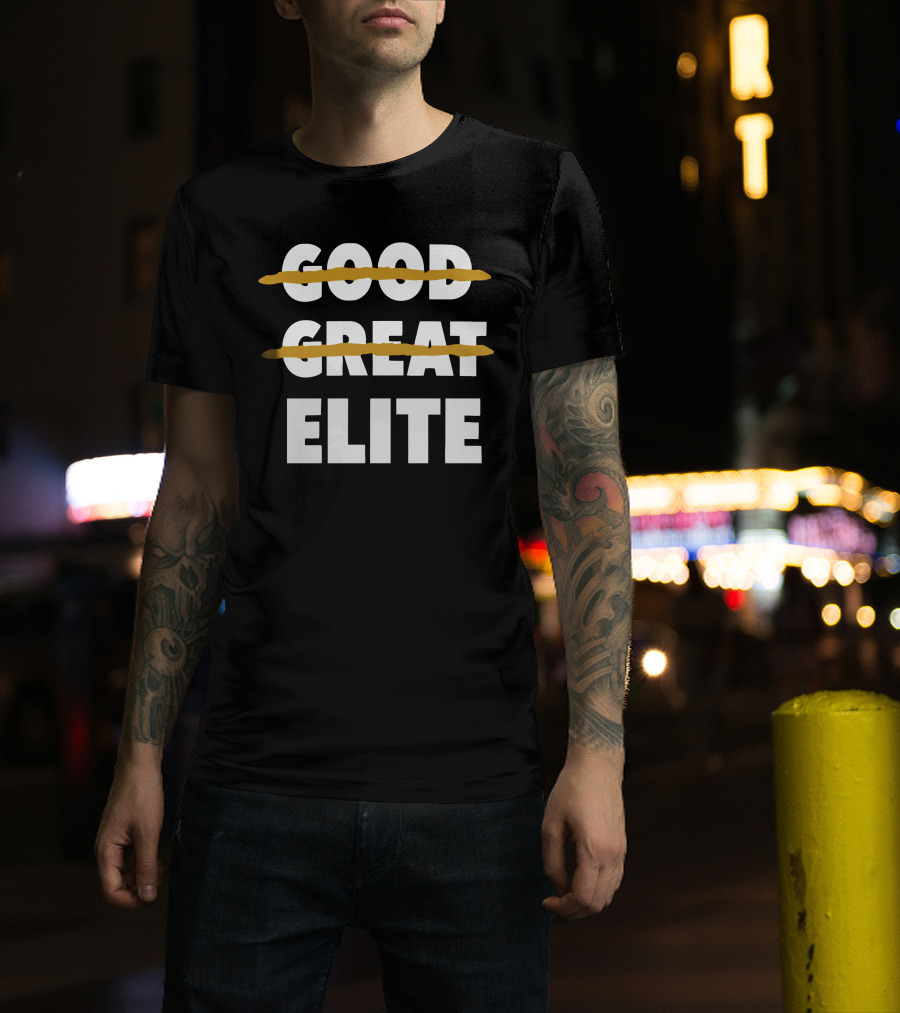 Good Great Elite Text Strikethrough T-Shirt