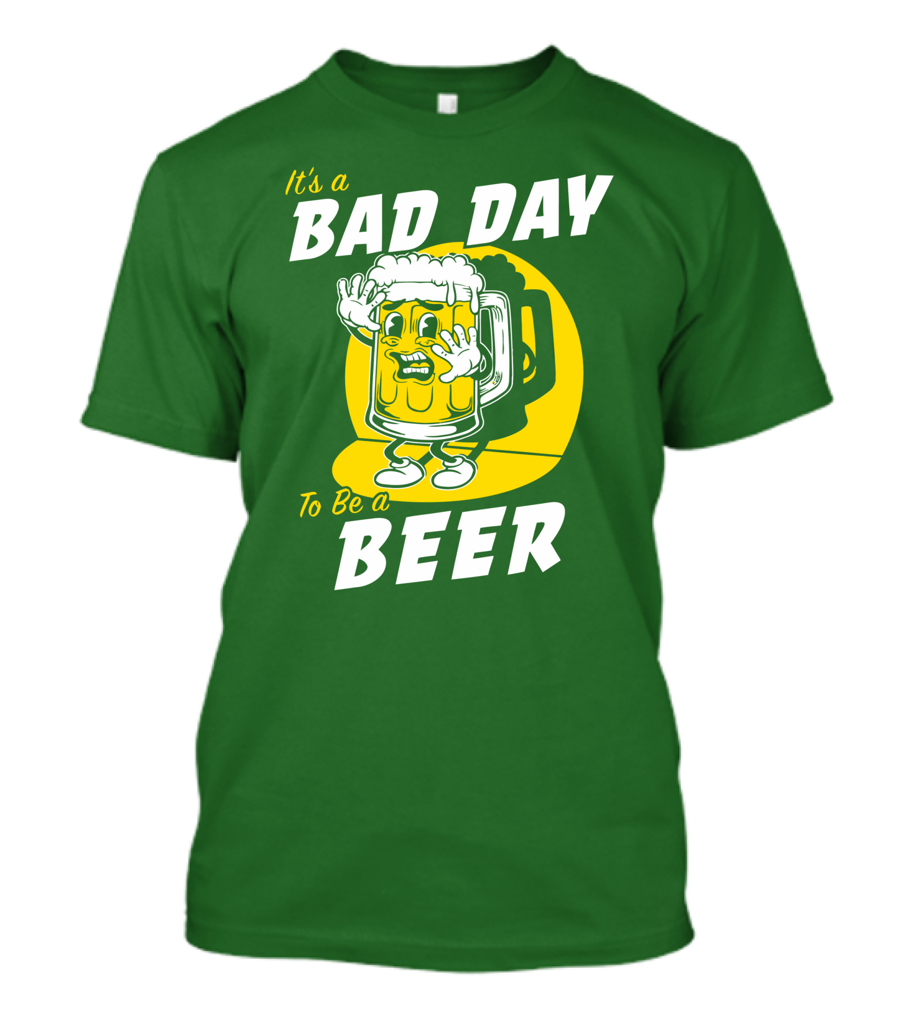 It's A Bad Day To Be A Beer St Patrick's Day T-Shirt